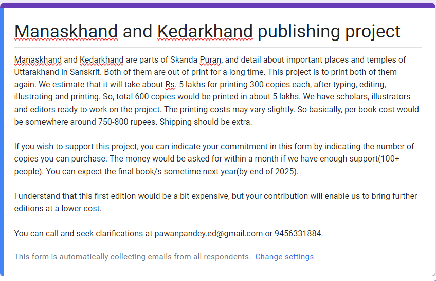 Publishing Manaskhand and Kedarkhand

We have received commitments for total 20 copies. We shall start work after we receive a commitment of total 100 copies. 

Share link in next tweet with your friends who may be interested. 

Share!