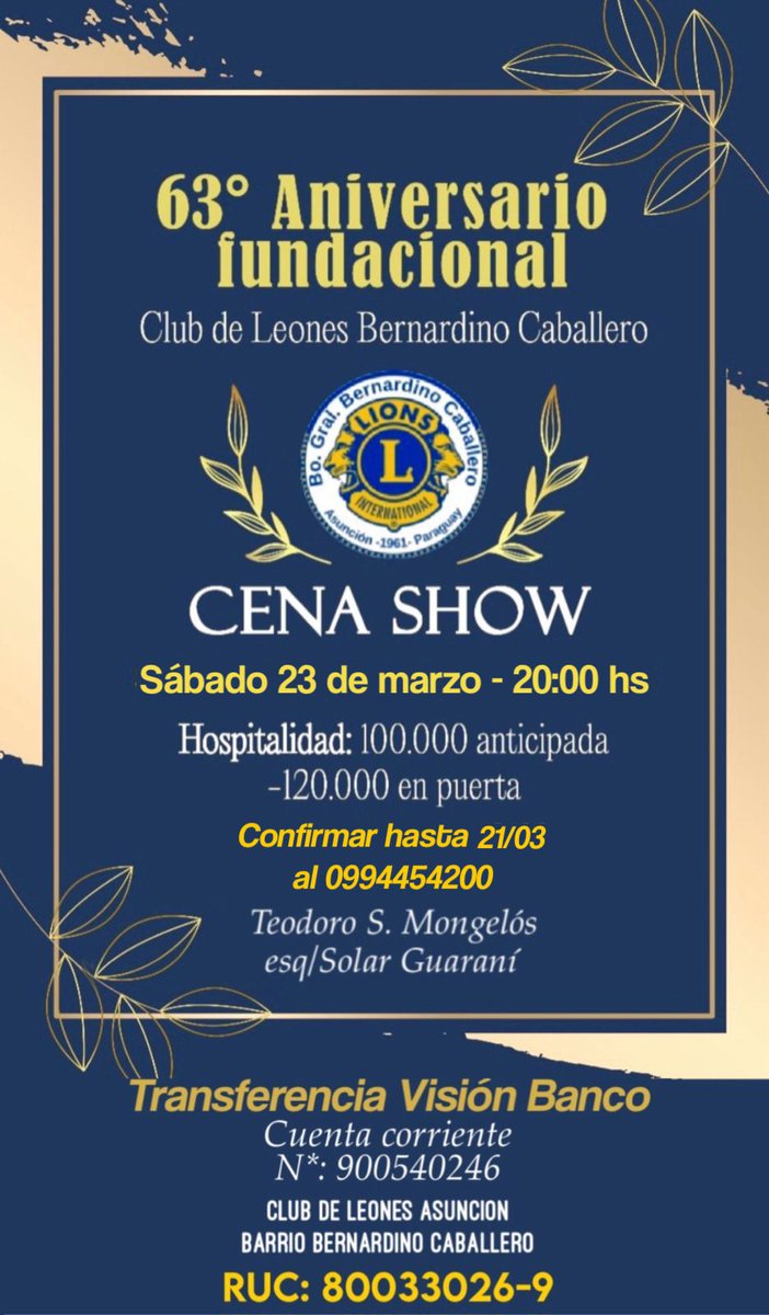 Están invitados todos los Socios Leones del Club Bernardino Caballeros y a todos los Leones del Paraguay a la fiesta de gala celebrando el 63 aniversario de la fundación del Club de Leones Bernardino Caballero