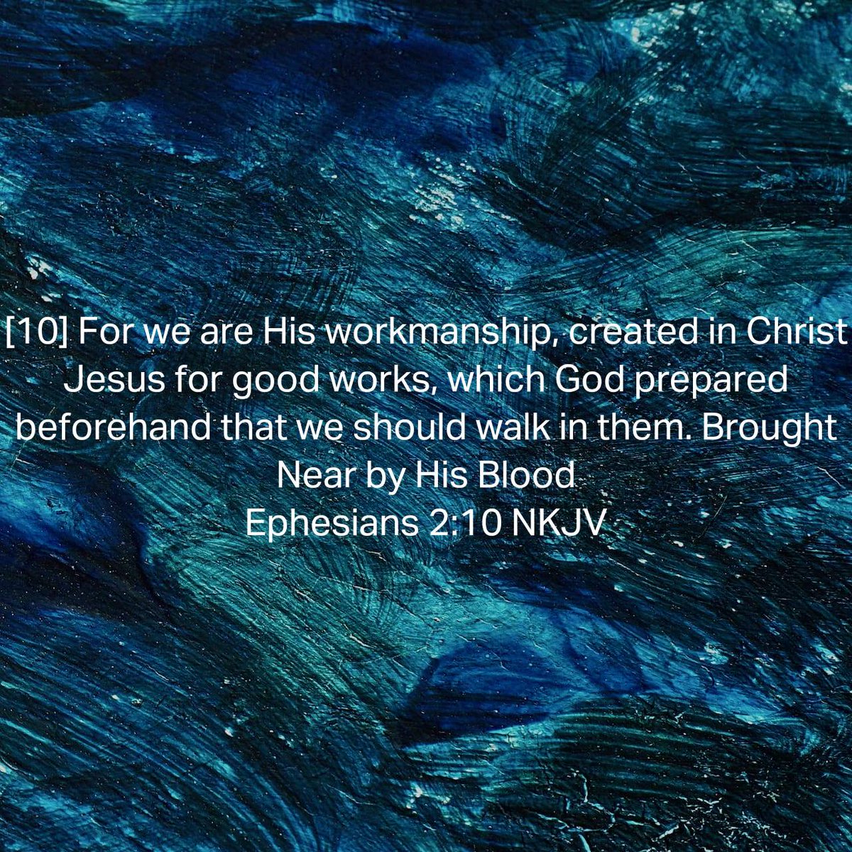waringao's tweet photo. Ephesians 2:10 NKJV
[10] For we are His workmanship, created in Christ Jesus for good works, which God prepared beforehand that we should walk in them. 

https://t.co/P4i2WRND2B https://t.co/6s4zxkvPbl