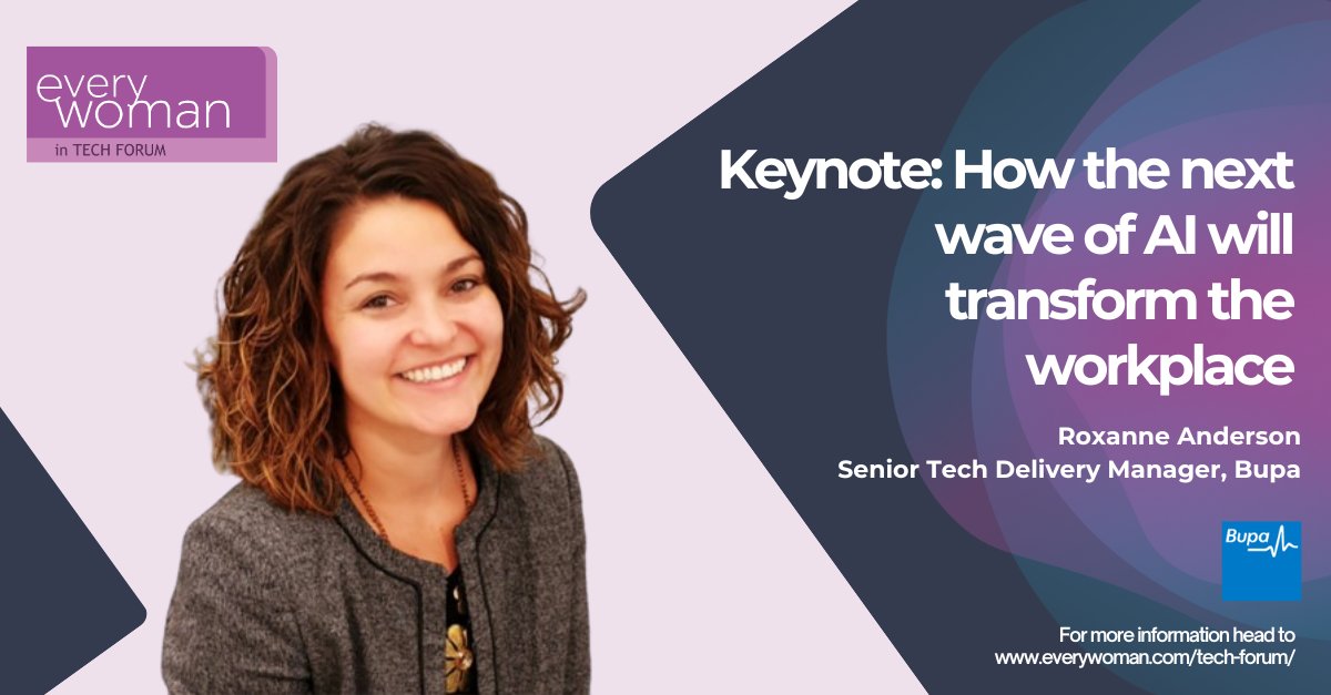 everywomanUK's tweet photo. We're excited to have Roxanne Anderson, Senior Tech Delivery Manager at @Bupa, as keynote speaker at the upcoming #ewTechForum. Join us for her session on "How the Next Wave of AI Will Transform the Workplace" and secure your spot now: https://t.co/onEvo7MA7k https://t.co/Jumfd8546D