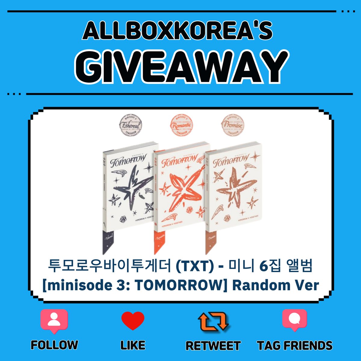 AllBoxKorea's tweet photo. 🥳AllBoxKorea Giveaway Event🎉

🎁 2 Winner of 투모로우바이투게더 (TXT) - 미니 6집 앨범 [minisode 3: TOMORROW] (Random Ver.)
✈ Free WW Shipping

🌠rules🌠
- Follow @allboxkorea Account
- Click "Like" for event posts
- Tag two friends in the comments
- Retweet on your twitter

📢 Winner announced on April 13

💞Events are underway on Instagram and Twitter respectively
🥳Cross-participation is possible

Good luck!🍀 ️ 

@TXT_members @TXT_bighit
 #TOMORROW_X_TOGETHER #투모로우바이투게더
#txt #txtsubin #txtyeonjun ##txtbeomgyu #txttaehyun #txthueningkai  
 #allboxkorea #allboxkoreaevent #allboxkoreagiveaway