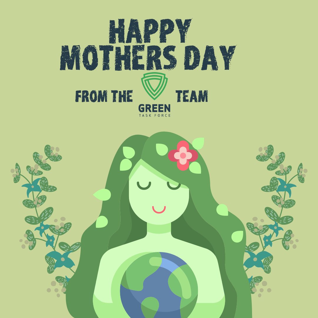 The Green Task Force wants to wish all our connections and staff a Happy Mother’s day. Our teams comprise women from all walks of life, from volunteers to veterans and ex-service persons. So thank you for all the hard work, each and every day.