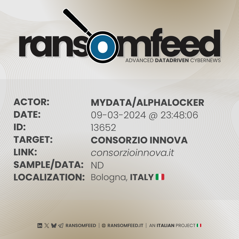𝗔𝗰𝘁𝗼𝗿: #MyData / alphalocker
𝗩𝗶𝗰𝘁𝗶𝗺: Consorzio Innova | consorzioinnova.it
𝗖𝗼𝘂𝗻𝘁𝗿𝘆: Italy 🇮🇹
𝗦𝗮𝗺𝗽𝗹𝗲: ND

🔗 ransomfeed.it/index.php?page…

#ransomfeed #ransomware #security #infosec