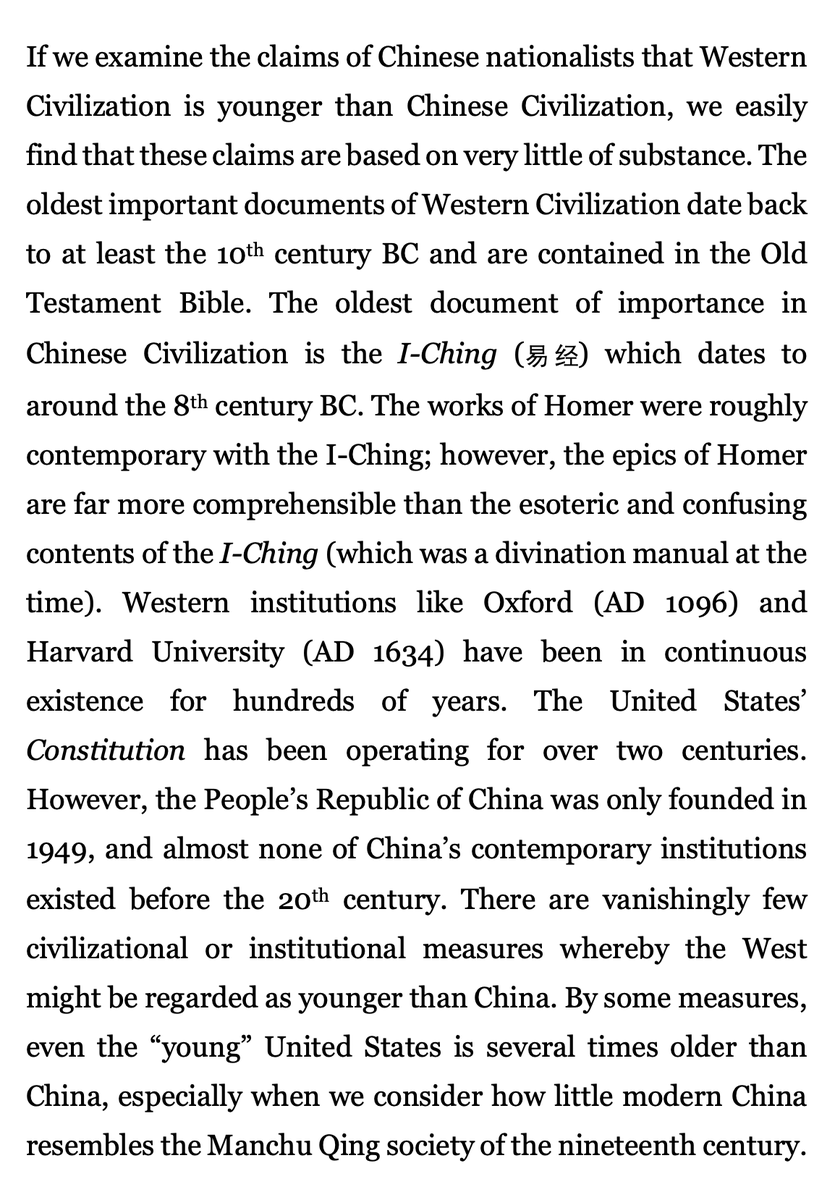 Western Civilization is not younger than Chinese Civilization. In fact, the foundational documents and institutions of the modern West are older than their Chinese counterparts. This does not mean they're superior, it simply means that China's nationalist argument is false.