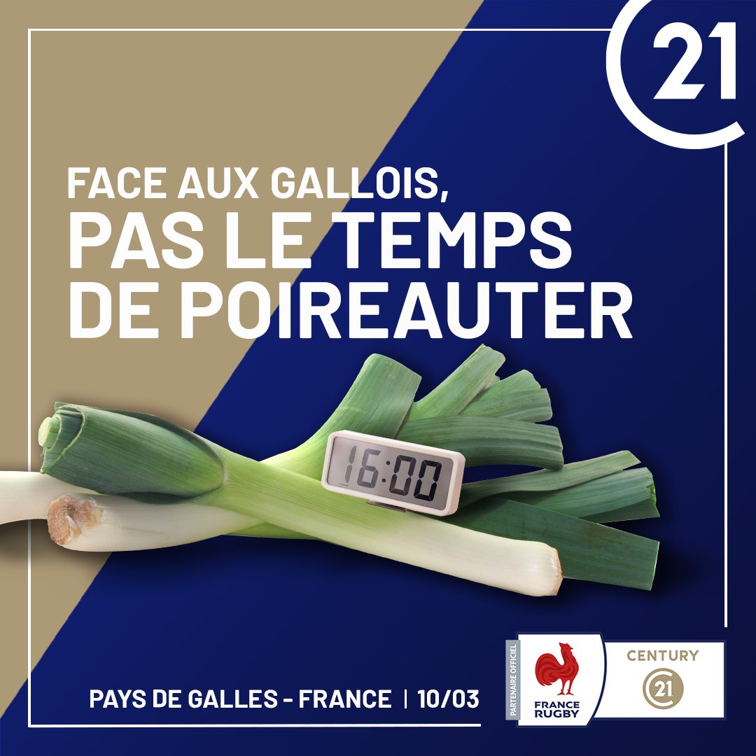 Face aux Gallois, pas le temps de poireauter ! CENTURY 21, Partenaire Officiel du XV de France 🏉. #NeFaisonsXV