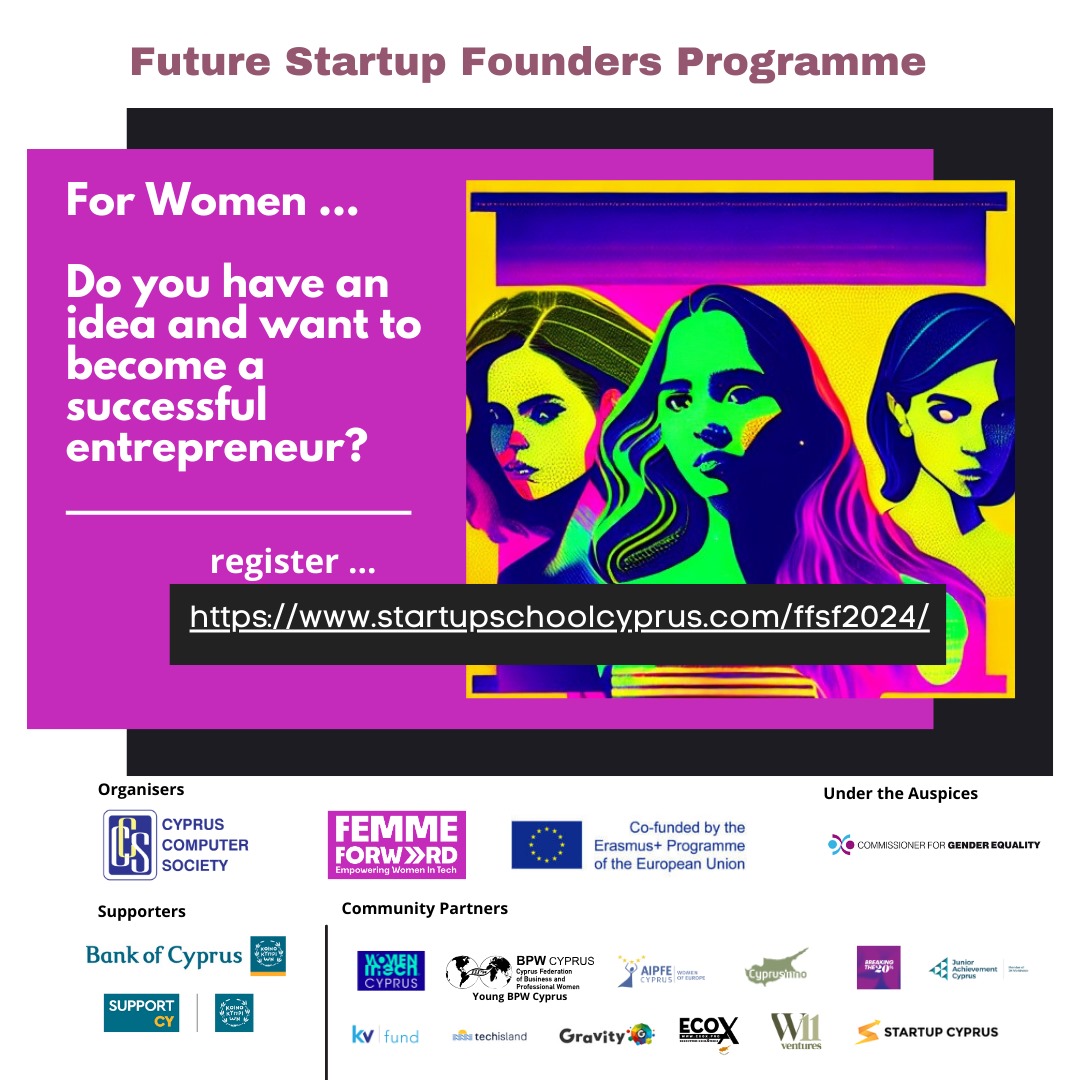 Calling all aspiring female entrepreneurs! 🚀 

Don't miss out on this incredible opportunity to gain invaluable skills and knowledge through the Future Startup Founders program powered by Cyprus Computer Society @CCS_social

From business concepts to tech essentials, we've got