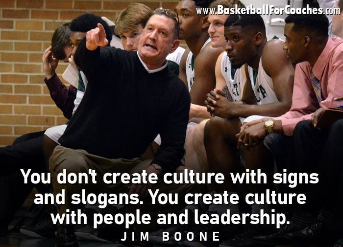'You don't create culture with signs and slogans. You create culture with people and leadership' - Jim Boone