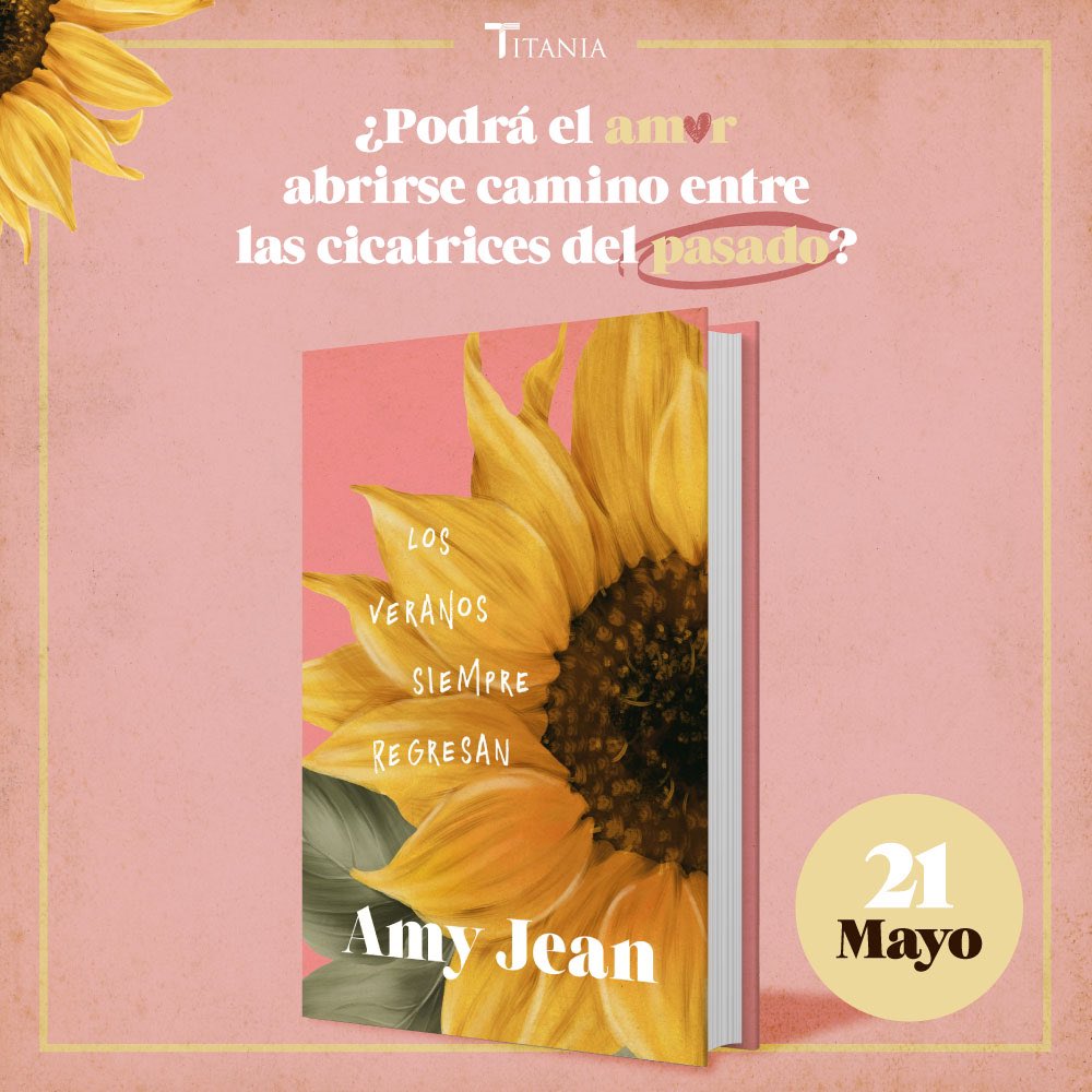 «LOS VERANOS SIEMPRE REGRESAN»🌻 llegará a librerías el 21 de MAYO💕de la mano de <a href="/Titania_ed/">Titania</a> 📖