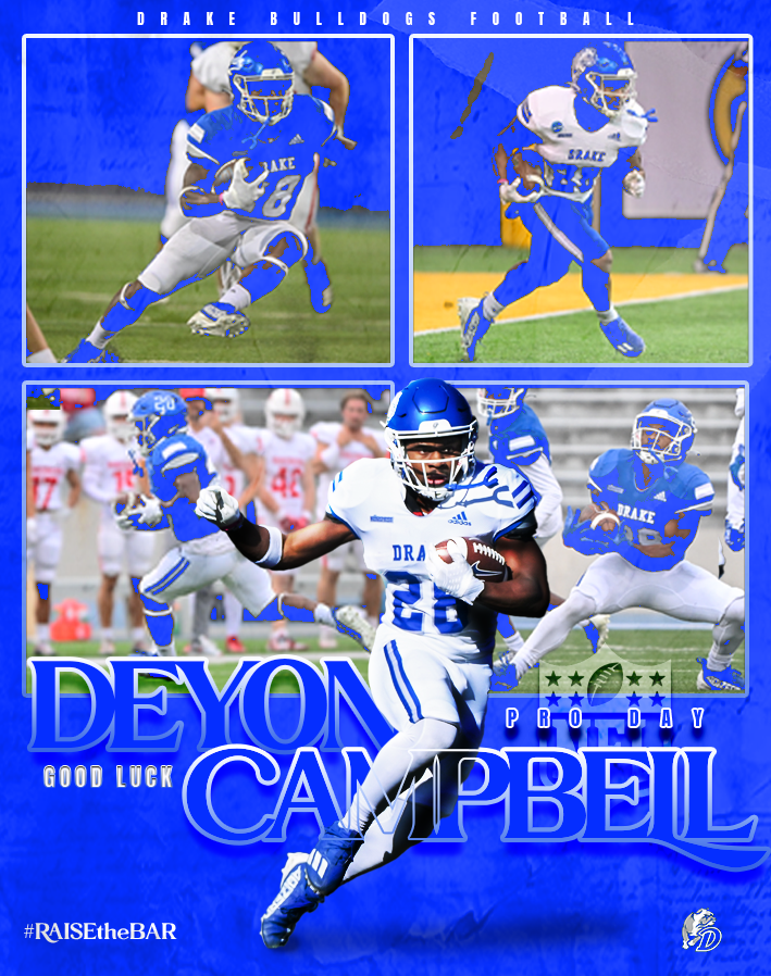 Drake Football (@drakebulldogsfb) on Twitter photo Wishing <a href="/deyon_campbell6/">Deyon Campbell</a> Good luck during his Pro Day opportunity in Minneapolis! #RAISEtheBAR Wishing <a href="/deyon_campbell6/">Deyon Campbell</a> Good luck during his Pro Day opportunity in Minneapolis! #RAISEtheBAR