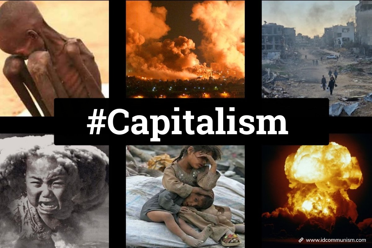 id_communism's tweet photo. * Bringing extreme poverty, wars, social inequalities & environmental disasters since the 19th century
#capitalism #capitalismkills #thisiscapitalism https://t.co/o2YXEcn5YI