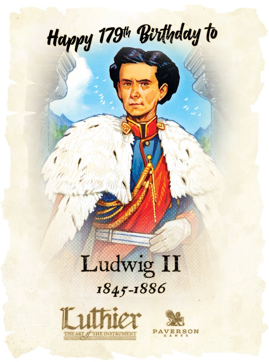 #HappyBirthday to #Ludwig II, who would be 179 years old today! 🏰👑🎂 Join us as we celebrate the birthdays of 40 figures in classical music for our board game, #Luthier, coming to #Kickstarter in 2024! 🥳🎻🎲 #madkingludwig #luthiergame #paversongames #classicalmusic #music