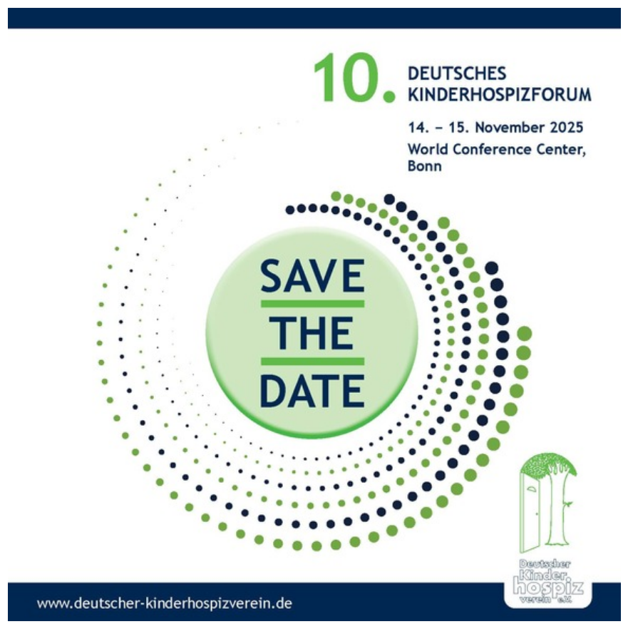 10. Deutsches Kinderhospizforum
14.-15. November 2025

deutscher-kinderhospizverein.de

#kinderhospizforum