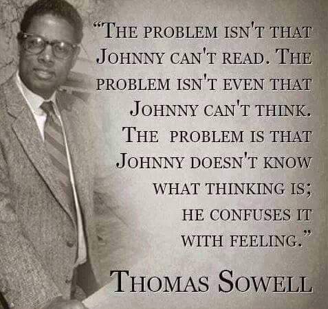 Thomas Sowell is a National Treasure 

#ThomasSowell #TruthDoesntCareAboutFeelings
#CriticalThinking #Growth #GetStronger #MakeThinkingGreatAgain