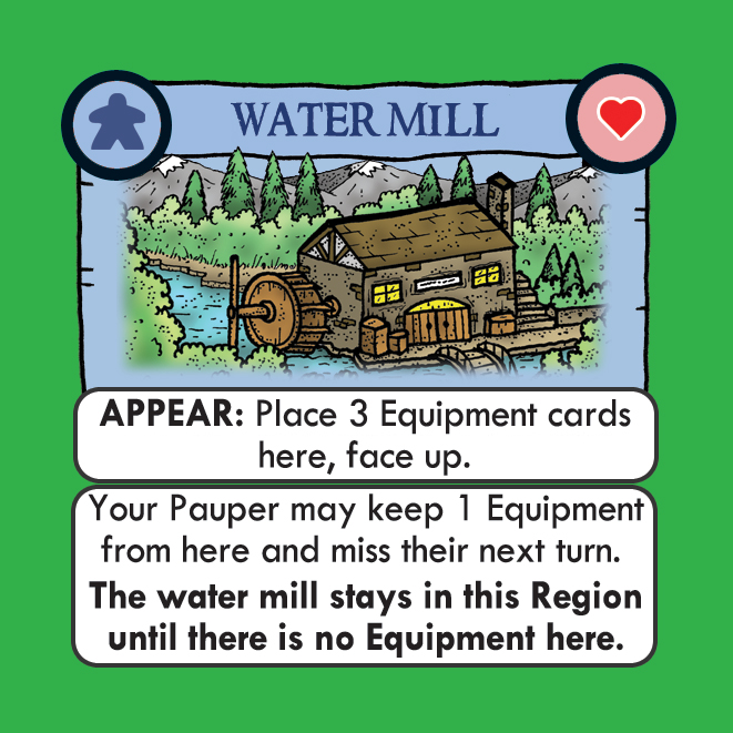 The water mill can be found in the forests, and provides a chance for your Pauper to put in some work. You won't get paid, but you'll be able to help yourself to some of the tools they've collected.

Preorder the 2nd edition bedsitgames.co.uk/category/the-w…