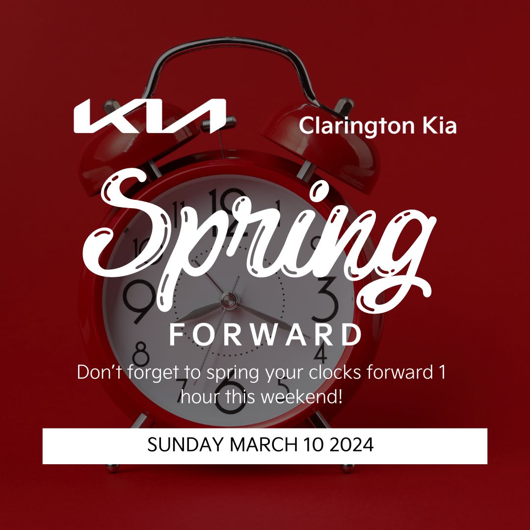 ClaringtonKia's tweet photo. ⏰Don't forget to set your clocks forward! #claringtonkia https://t.co/upMC0QzIyU