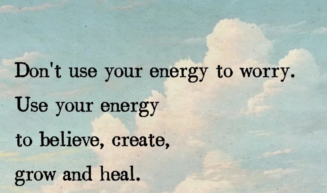 christymongdong's tweet photo. Don't use your energy to worry.
Use your energy
to believe, create,
grow and heal. https://t.co/MgZqOXlD9v