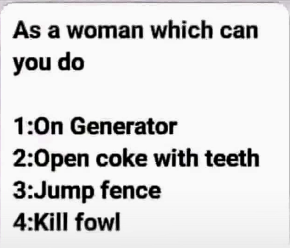 Which can you do as a woman?

Happy Mother’s Day 🙏🏿🎉❤️