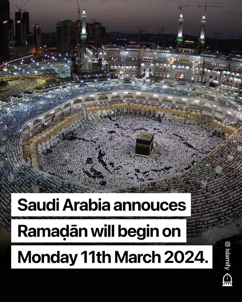 Saudi Arabia announces that the crescent for Ramaḍān has been sighted and Tarawīh prayers will begin in the two Holy Mosques after Isha prayers. The first fast will begin on Monday 11th March 2024
