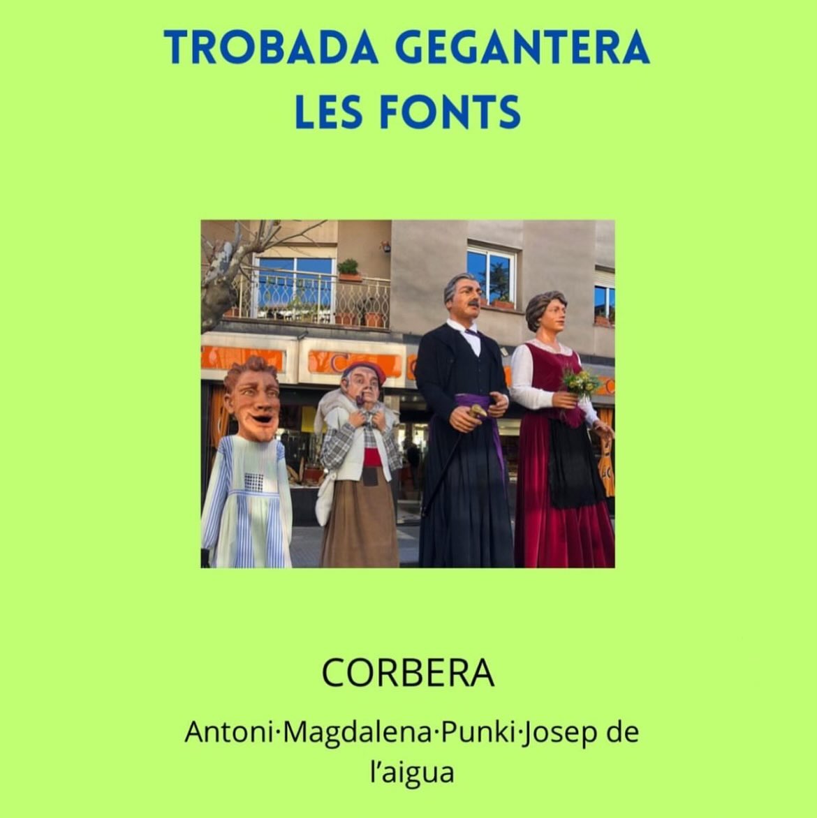 Com a tercera colla presentem als Geganters i Grallers de Corbera, que ens visitaran amb l’Antoni i la Magdalena, que seran acompanyats pel Punki i el Josep de l’aigua!!! Quines ganes de veure-us per Les Fonts amics de Corbera !!