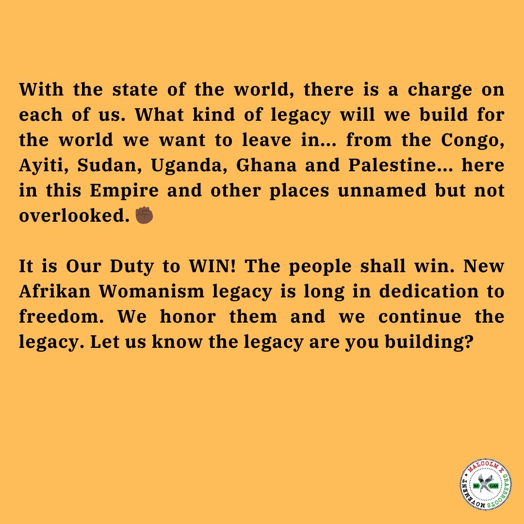2/With the state of the world, there is a charge on each of us. What kind of legacy will we build for the world we want to leave in... from the Congo, Ayiti, Sudan, Uganda, Ghana & Palestine... here in this Empire & other places unnamed but not overlooked. It is Our Duty to WIN!