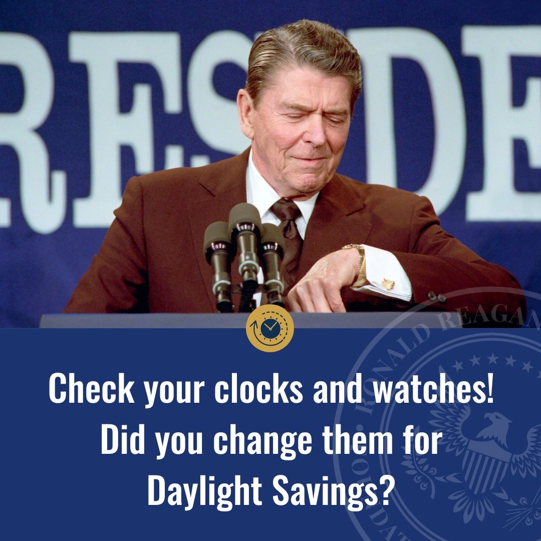 Check your clocks and watches! Did you change them for Daylight Savings? #Daylightsavings #clock #RonaldReagan