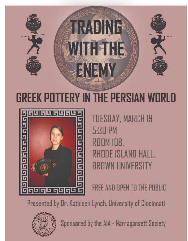 Mark your calendars - our annual lecture is coming up! Dr. Kathleen Lynch (University of Cincinnati) will deliver a talk entitled "Trading with the Enemy: Greek Pottery in the Persian World." March 19, 5:30 pm, Room 108 of Rhode Island Hall, Brown U. Free and open to the public!