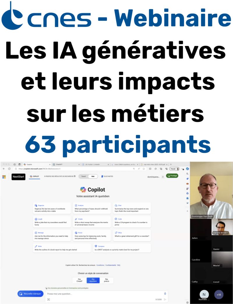 Découverte des IA génératives et de leurs impacts sur les métiers. Webinaire de 1h30 avec 63 participants. Merci CNES Centre national d'études spatiales. Rendez-vous le 24 juin pour la suite ! Superpouvoir REDIGER puis SYNTHETISER 👉 NextStart.AI #IAgénérative