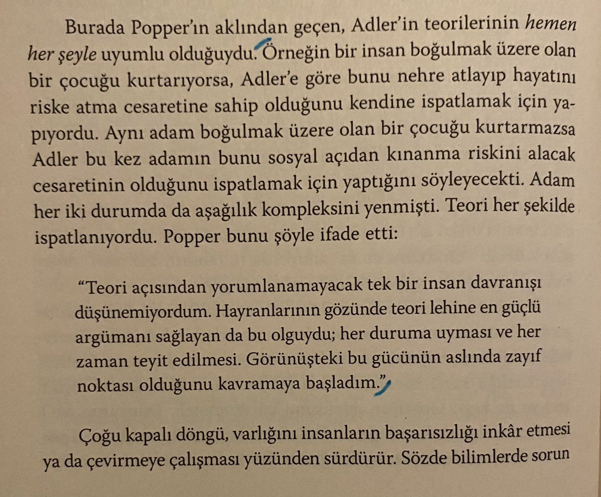 Kader inancı ile Adler’in fikirleri, Popper’ın eleştirisindeki gibi aynı tehlikeyi içinde barındırıyor. İkisi de bizi, hiç hata yap(a)mayan birine dönüştürür çünkü ikisi de attığımız her adımda yeni bir anlam bulmamıza neden olurlar. Adler’in hayata bakışının önce iyi yönünden…