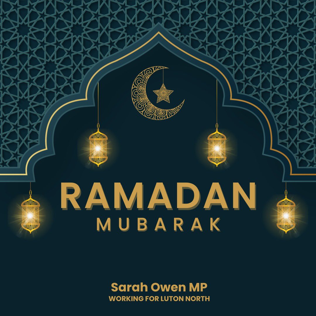Ramadan Mubarak for everyone embarking on this time of reflection, devotion and peace here & across the world. As many in Luton North begin the holy month of Ramadan today and tomorrow, my thoughts are with those who are struggling, caught in conflict and apart from loved ones.