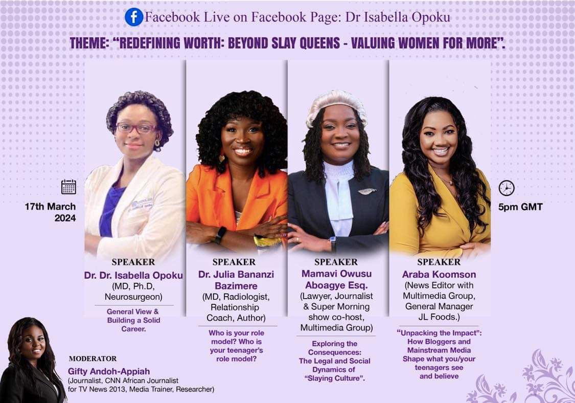 Join Dr Isabella Opoku(facebook.com/Dr.IsabellaOpo…) at 5 pm GMT on Sunday, 17th March, 2024, with @giftyandoappiah @MamaviOwusu @IArabakoomson and Dr. Julia in “Redefining Worth: Beyond Slay Queens - Valuing Women for More.”