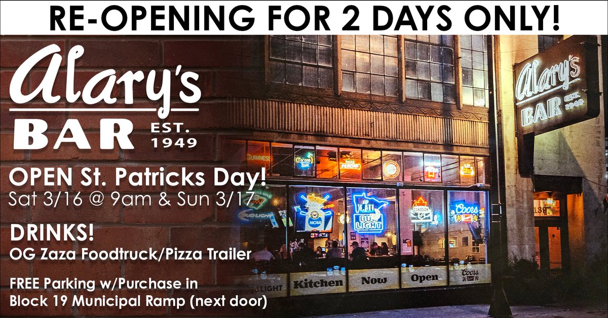@levelleneal <a href="/mzipper/">Mike Zipko</a> <a href="/BlaiserClint/">Clint Blaiser</a> 
It's your lucky day! Alary’s is REOPENING for 2 DAYS ONLY St. Patrick's Day weekend 🍀 Doors open at 9am on Saturday, March 16th! Drinks and a pizza trailer from OG ZaZa! FREE parking with purchase in Block 19 Municipal Ramp (right next door).