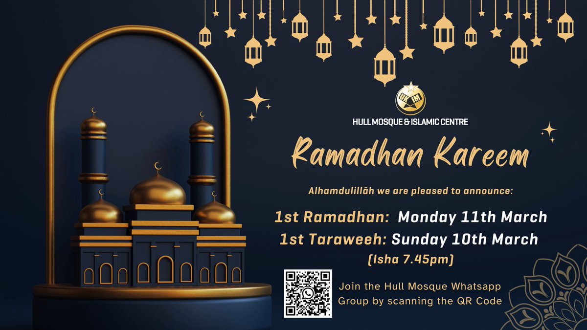 🌙 Ramadhan Kareem 🌙

We are pleased to announce that the first day of Ramadhan will be on Monday, the 11th of March 2024 

There will also be an Iftar programme at hull Mosque, providing hot Iftar meals each day.  You can sponsor an iftar at:

Hullmosque.com/iftar