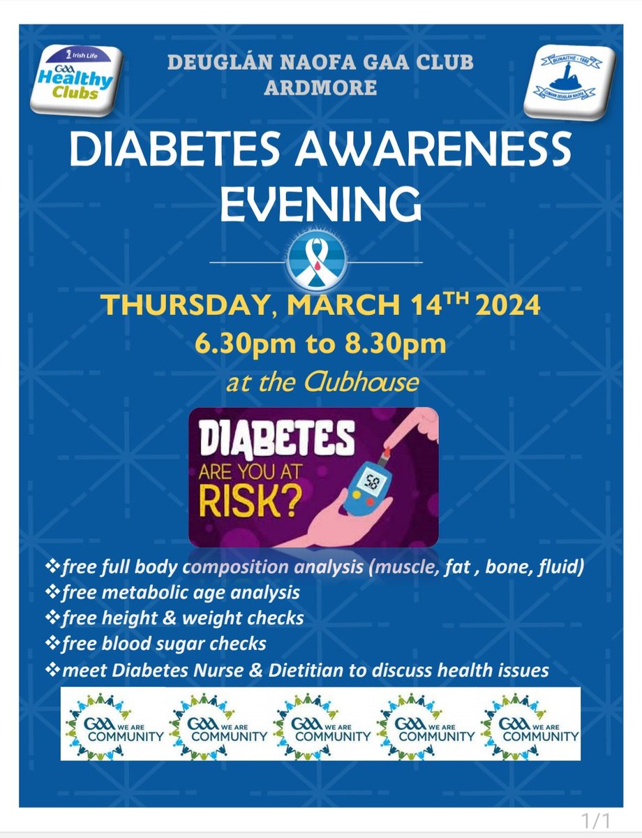 St Declan's GAA Club, Ardmore  "Healthy Club" are hosting a Diabetes and Healthy Living Awareness event on Thursday evening from 6.30-8.30. All are welcome to come and learn more, avail of free glucose testing, free body composition tests and much more. " GAA, where we belong.