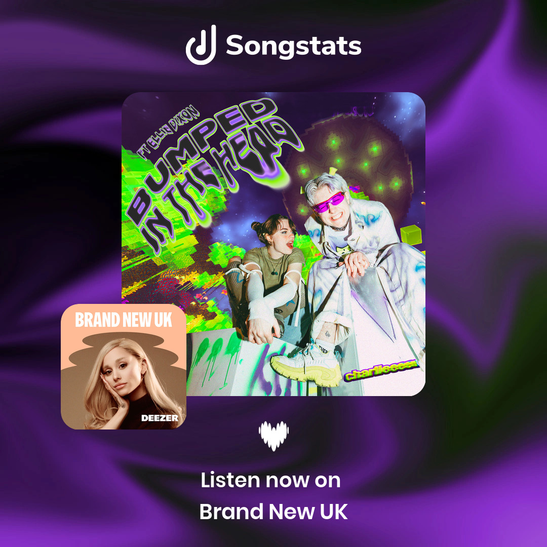 @charlie_didi Love your new release!! 'BUMPED IN THE HEAD' got added to 'Brand New UK' with 5.98M Followers on Deezer! Congrats! Make sure to check it out on the Songstats App.
