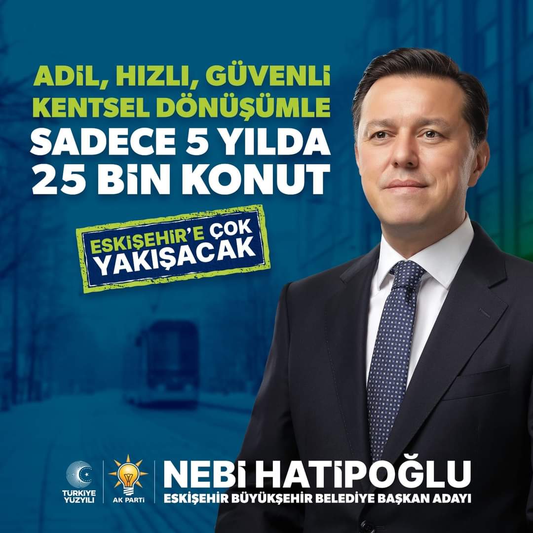 Nebi Hatipoğlu ile;
Adil, Hızlı, Güvenli Kentsel Dönüşümle 5 yılda 25 bin konut
Eskişehir’e Çok Yakışacak
Sn.Nebi Hatipoğlu