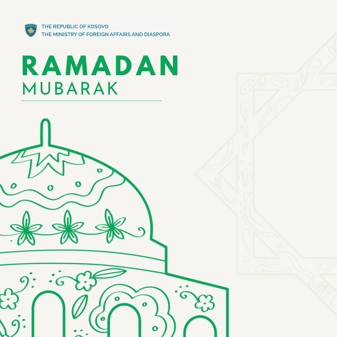 MFAKOSOVO's tweet photo. Ramadan Mubarak to all observing the holy month in 🇽🇰 and around the world. May this month be filled with blessings and unity for us all. https://t.co/40tvim3JFE