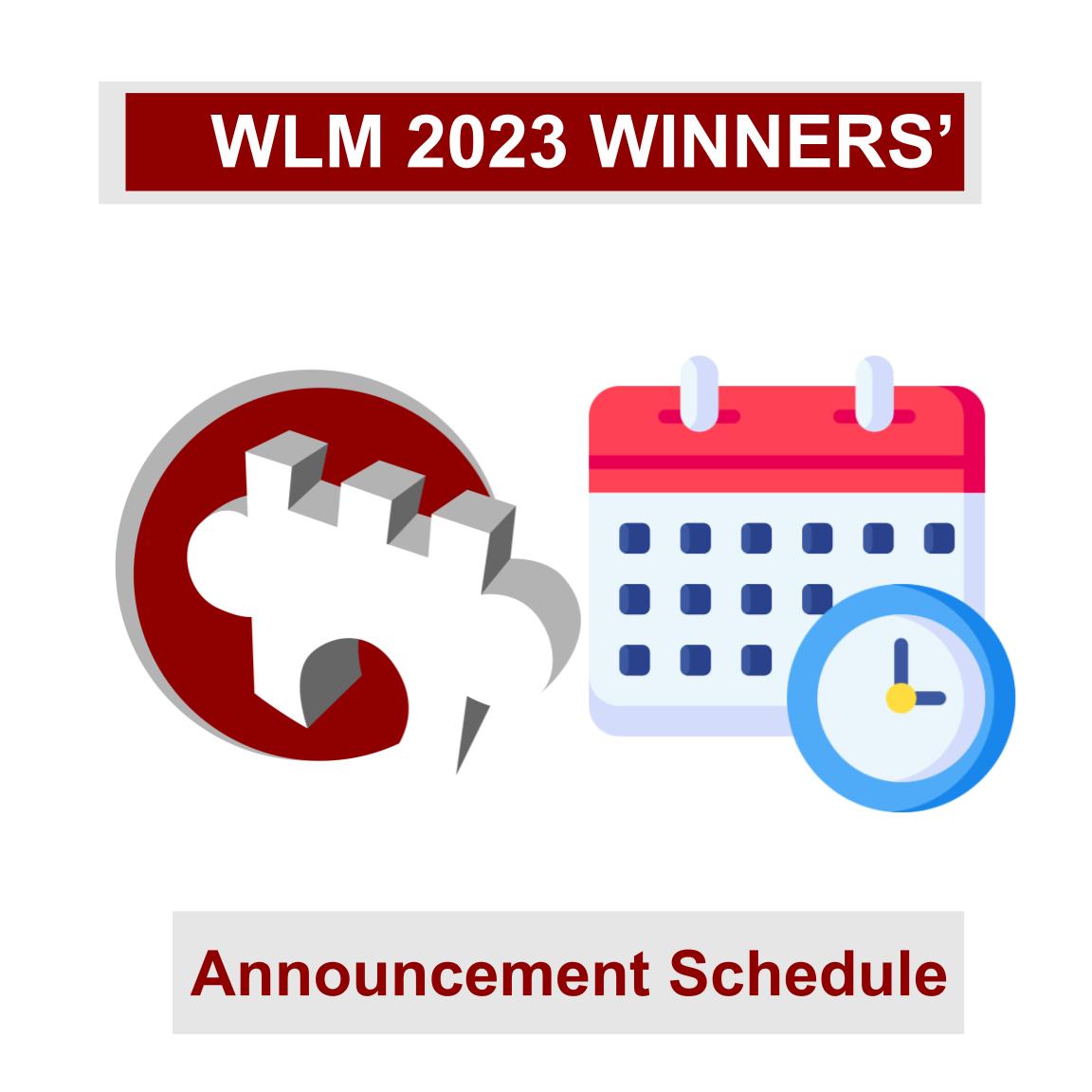 Hey there!
We are happy to share that the WLM Winners' announcement is scheduled on Mon., March 25th, 
18.00 UTC with the honorable mentions from 25th-16th place, every 30 minutes - descending.

After an 8.5 hours break, the #top15 commences on Tues., March 26th, at 7.00 UTC .