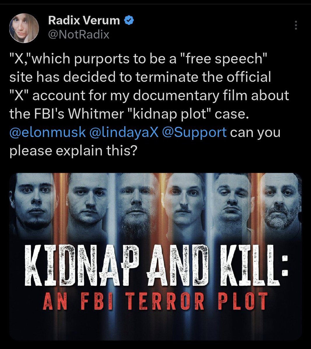 Why is @X censoring my documentary film about the Gov. Whitmer kidnap plot case? I'm an independent journalist and we are a small team. Why do this to us? YouTube didn't even censor our documentary - how is this free speech? I have tried to get answers for 2 days - crickets.