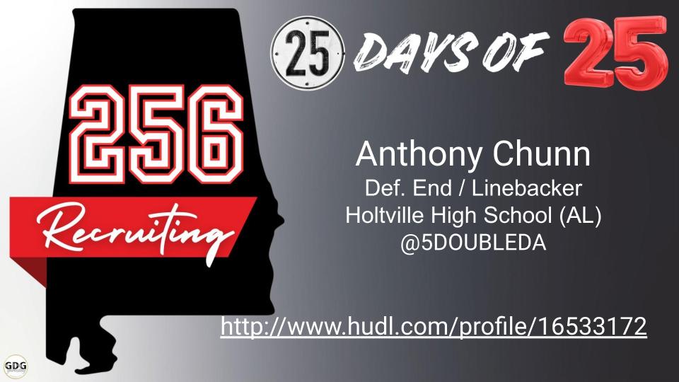 25 Days of 2025's..Anthony Chunn - Holtville High School (AL) <a href="/GameDayGraphic2/">ⒼⓐⓜⓔⒹⓐⓨ Ⓖⓡⓐⓟⓗⓘⓒⓢ</a> <a href="/DexPreps/">DexPreps</a> <a href="/recruitmeu/">Recruit Me University</a> <a href="/LL7NV/">College Recruiter</a> <a href="/GregDaniels_OL/">Greg Daniels</a>  <a href="/Gs_Sports_Talk/">G’s Sports</a> <a href="/recruits_cfb/">Recruits CFB</a> <a href="/ScoutFball/">QB Country Media</a> <a href="/CoachJones561/">COACH JONES</a> @PeachStateGC <a href="/5DOUBLEDA/">Anthony Chunn</a>