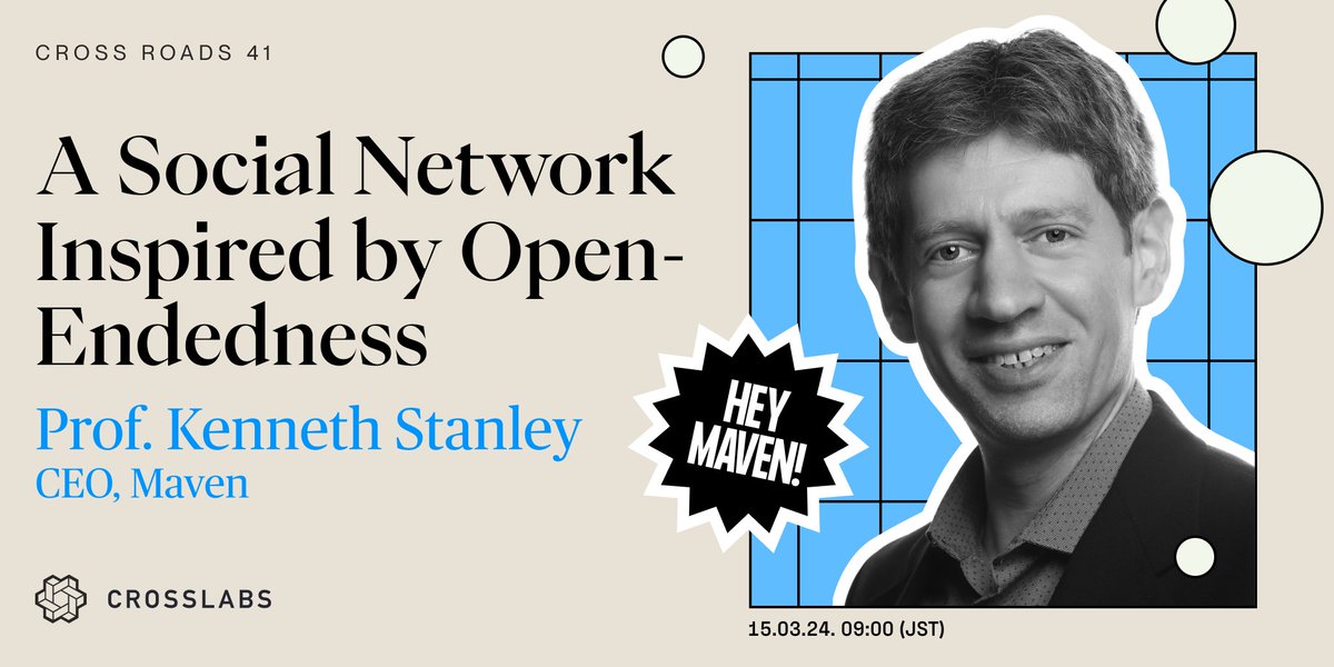 We're thrilled to have @kenneth0stanley joining us this week to present 'A Social Network Inspired by Open-Endedness.' Join us this Friday from 9am JST via YouTube Live 👉 youtube.com/live/73svHfR3e… #crossroads