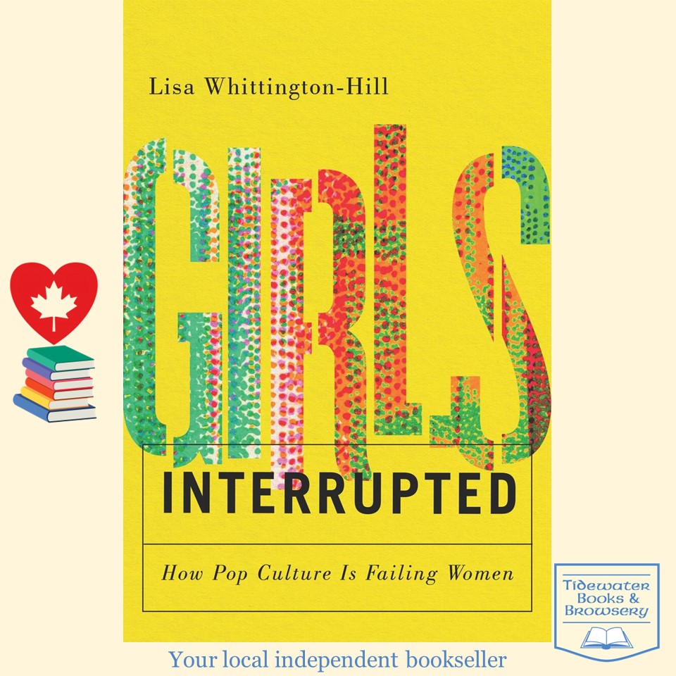 Tidewater_Books's tweet photo. Today's Featured #CanLit in-store is 'Girls, Interrupted: How Pop Culture is Failing Women' by Lisa Whittington-Hill 💕🇨🇦📚
https://t.co/WtFcBxbts9
@VehiculePress #IReadCanadian #ShopSmall #ShopLocal #ShopNB #ShopIndie #IndieBookstores #Fallinlovewithlocal #SmallBusinessEveryDay https://t.co/hb97VPOuU2