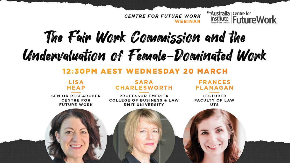 The next installment in our labour policy webinar series will be 20 March starting at 1230pm, on how the FWC can better address the undervaluation of women's work. Ft. our Senior Researcher @lisasheap, Sara Charlesworth & Frances Flanagan. Free rego here: us02web.zoom.us/webinar/regist…