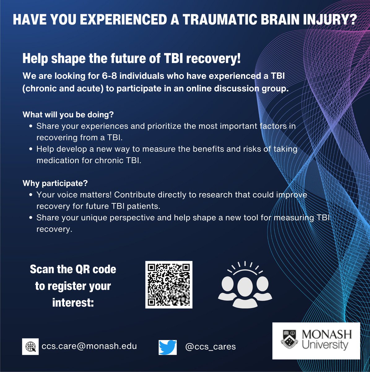 🧠 Have you or someone you know been affected by a traumatic brain injury (TBI)? 

Join a discussion group to aid TBI research and recovery - your experiences could lead to groundbreaking developments in TBI care

Interested?
📧 Email ccs.care@monash.edu
👇 Scan the QR code below