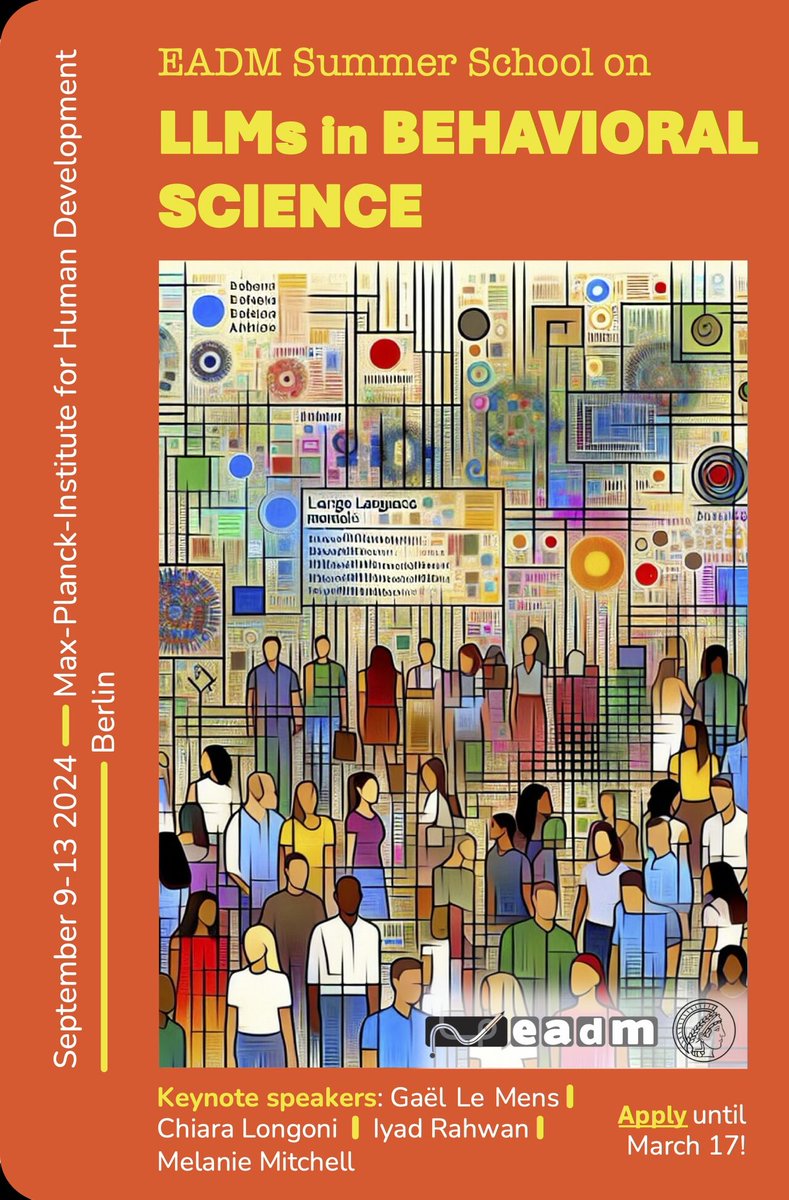 Dirk Wulff (@dirkuwulff) on Twitter photo ⏰ One week left to apply!
📨 eadmsummerschool2024.github.io
EADM summer school on #LLMs in Behavioral Science at <a href="/mpib_berlin/">Max Planck Institute for Human Development</a>, Sep 9-13!
<a href="/MelMitchell1/">Melanie Mitchell</a>, <a href="/iyadrahwan/">Iyad Rahwan | إياد رهوان</a>, <a href="/gael_lemens/">Gael Le Mens</a>,
<a href="/longoni_chiara/">Chiara Longoni</a>, <a href="/weidingerlaura/">Laura Weidinger</a>, @jason_w_burton,
@Zoe_A_Purcell, <a href="/NCKobis/">Nils Köbis</a>, <a href="/amnussberger/">Anne-Marie Nussberger</a>,<a href="/ZakASHussain/">Zak Hussain</a> ⏰ One week left to apply!
📨 eadmsummerschool2024.github.io
EADM summer school on #LLMs in Behavioral Science at <a href="/mpib_berlin/">Max Planck Institute for Human Development</a>, Sep 9-13!
<a href="/MelMitchell1/">Melanie Mitchell</a>, <a href="/iyadrahwan/">Iyad Rahwan | إياد رهوان</a>, <a href="/gael_lemens/">Gael Le Mens</a>,
<a href="/longoni_chiara/">Chiara Longoni</a>, <a href="/weidingerlaura/">Laura Weidinger</a>, @jason_w_burton,
@Zoe_A_Purcell, <a href="/NCKobis/">Nils Köbis</a>, <a href="/amnussberger/">Anne-Marie Nussberger</a>,<a href="/ZakASHussain/">Zak Hussain</a>