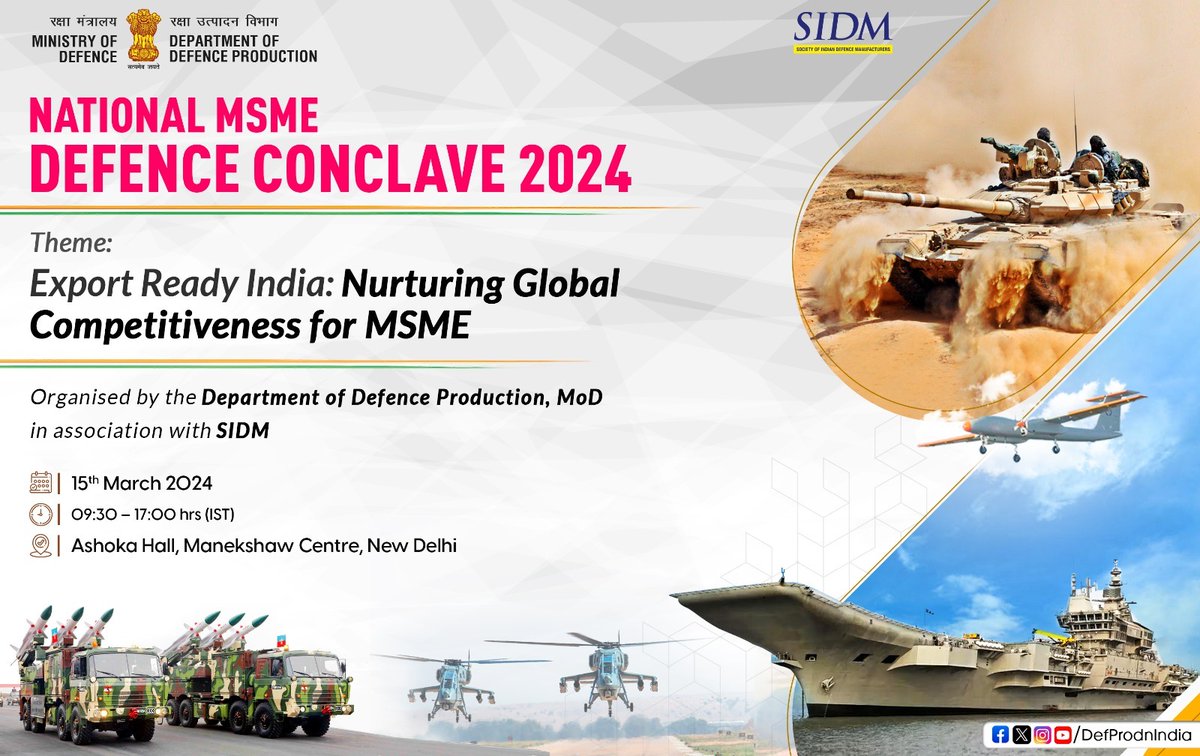 National MSME Defence Conclave 2024 Theme: 'Export Ready India: Nurturing Global Competitiveness for MSME' Organised by the DDP, MoD in association with SIDM 🗓️15th March 2024 ⏲️ 09:30 – 17:00 hrs 📍Ashoka Hall, Manekshaw Centre, New Delhi Register now: 👉🏻bit.ly/3v1Dkbf