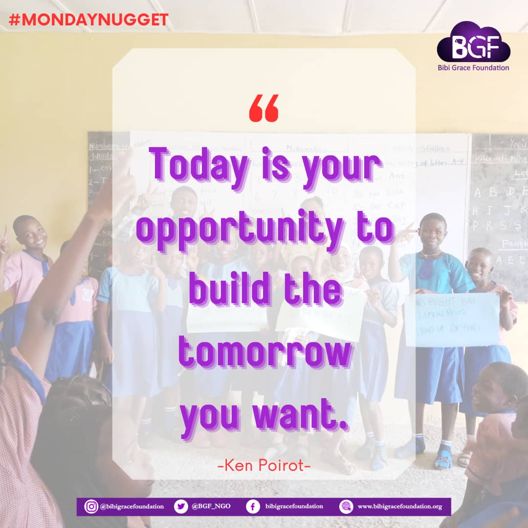 The future belongs to those who believe in the power of their dreams and are willing to work towards making them a reality.
This week take time to build the tomorrow you want.

#mondaynugget #bibigracefoundation
#BGF #EveryChildMatters
#WeCareWeSupport