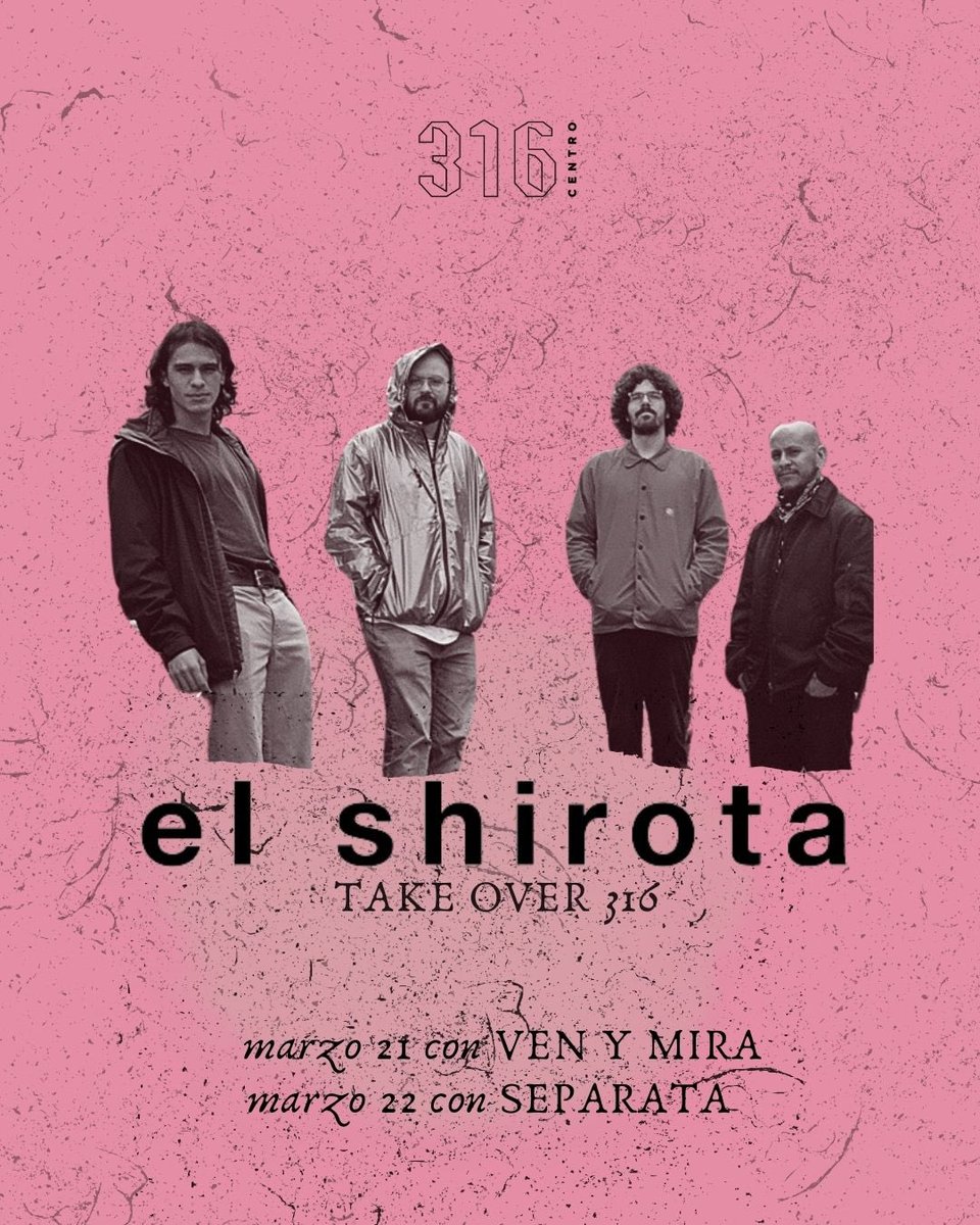 Estamos muy emocionados por esta colaboración con lxs enormes <a href="/316centro/">316centro</a> , acompañados de dos nuevas bandas increíbles.

Muy pocas preventas, las encuentran disponibles en:
elshirota.com/tour

🧨