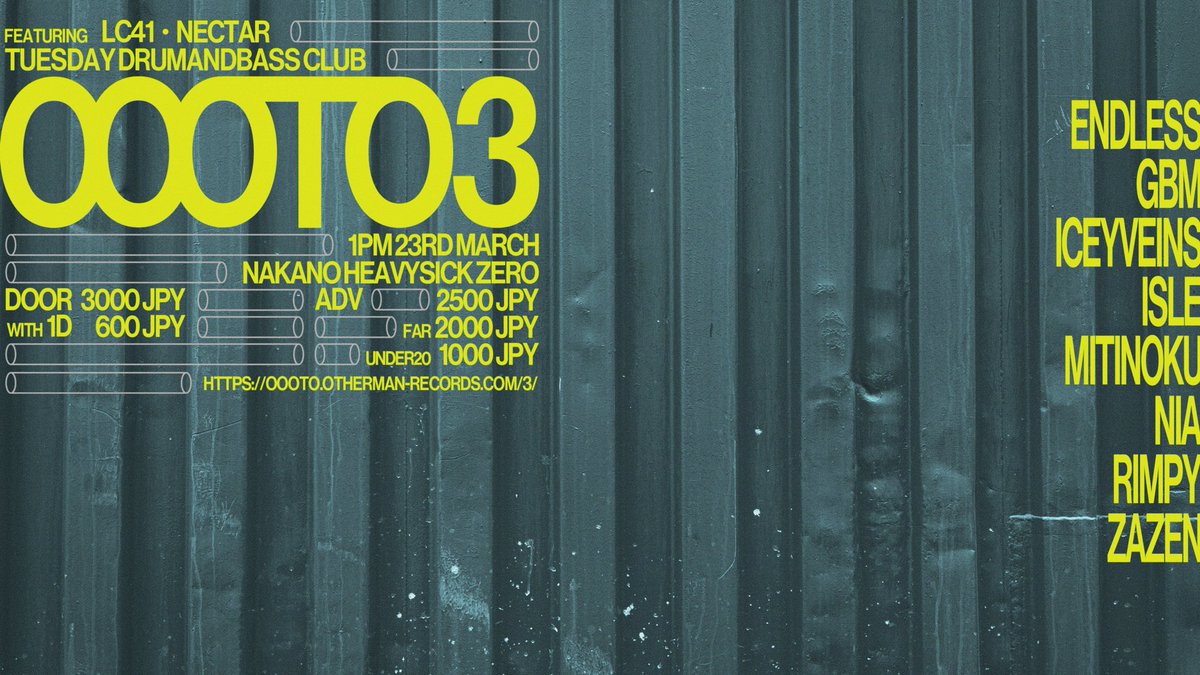 endless0100's tweet photo. 【DJお知らせ】
OOOTO3 Subfloor feat. 火ド部, NECTAR, LC41
3/23(sat.) 13:00 OPEN
中野heavysick ZERO

開催が来週末に迫ってきた #OOOTO 3のサブフロア版フライヤーを公開します！
#火ド部 #NECTAR_VR #roomLC41 のコラボ回でお送りいたします！ぜひお越しください！ https://t.co/0wJngqJggG
