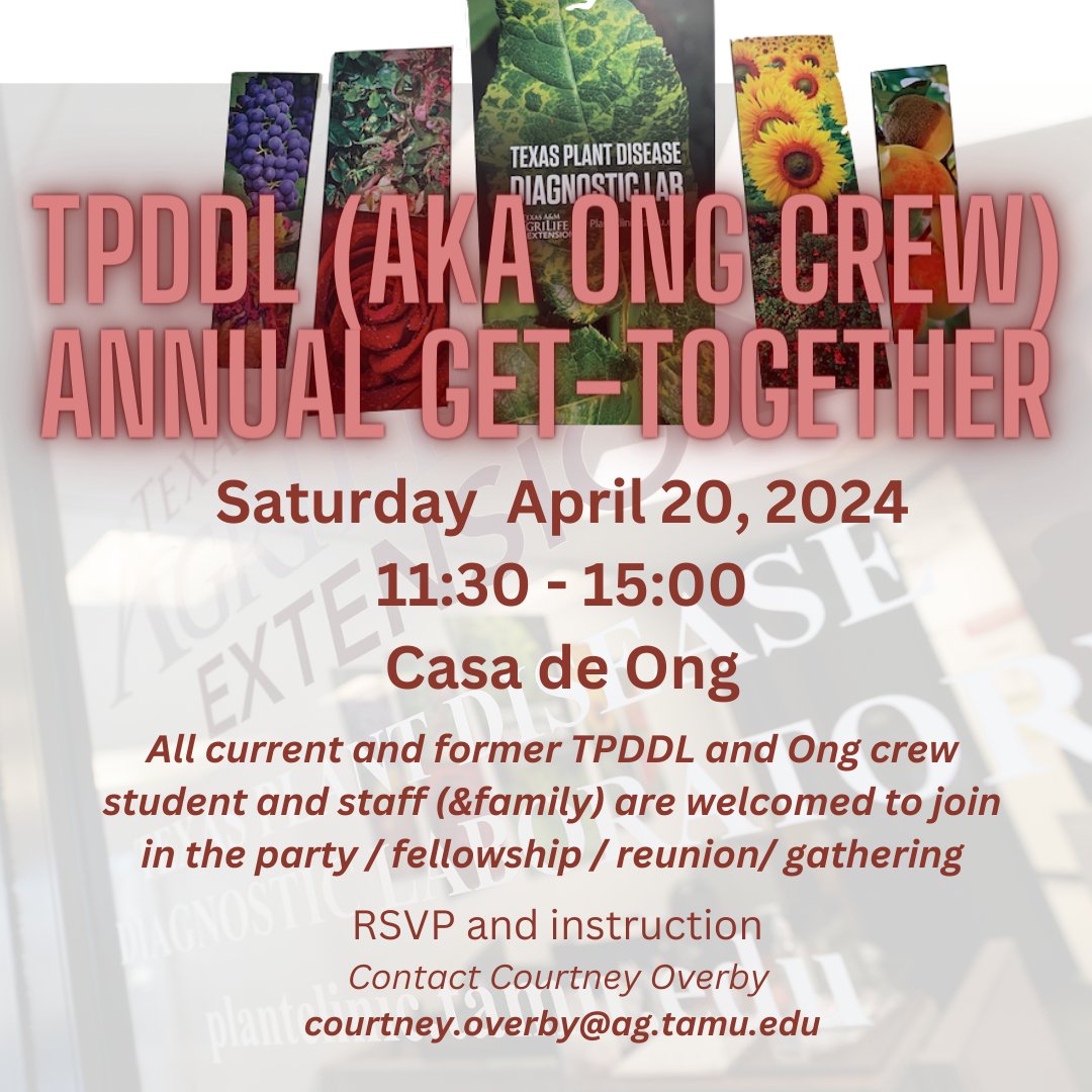 Annual Spring Ong Crew/TPDDL get-together on April 20,2024. All current and former staff and students - if you are free - come party! Contact courtney.overby@ag.tamu.edu for instructions &amp; to RSVP. #OngCrewParty <a href="/txplantclinic/">TX Plant Clinic</a>