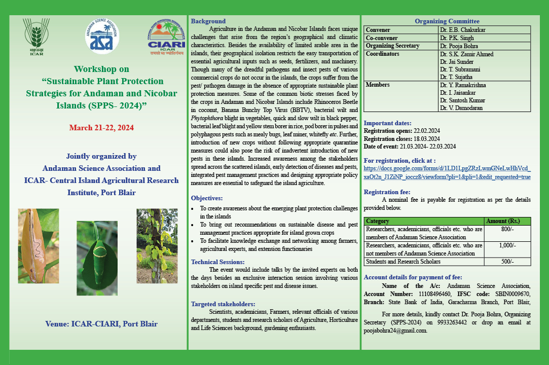 🌿 Join us for the Workshop on Sustainable Plant Protection Strategies for Andaman & Nicobar Islands (SPPS-2024) organized by Andaman Science Association and @CIARIPortblair on Mar 21-22, 2024. Stakeholders, register now: docs.google.com/forms/d/1LD1Lp… #SPPS2024 #AndamanNicobar